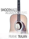 Smooth Jazz Acoustic Dreams, Volume 1